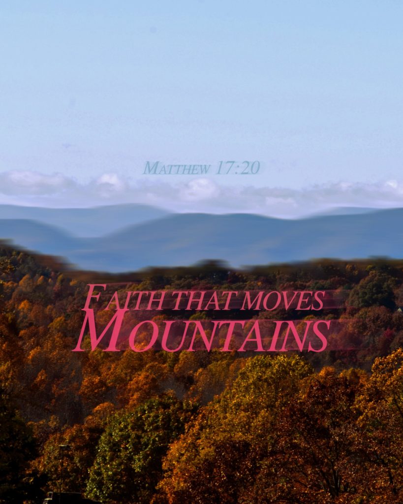 Faith that moves mountains
