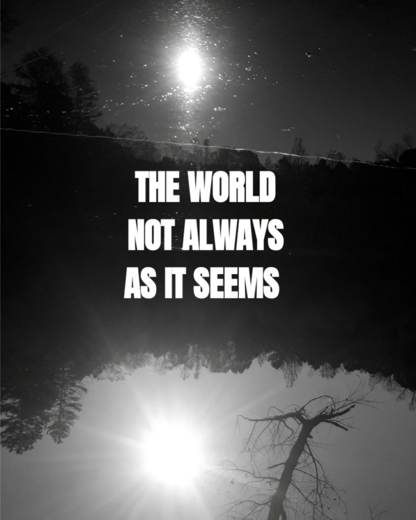 The World is not as it seems