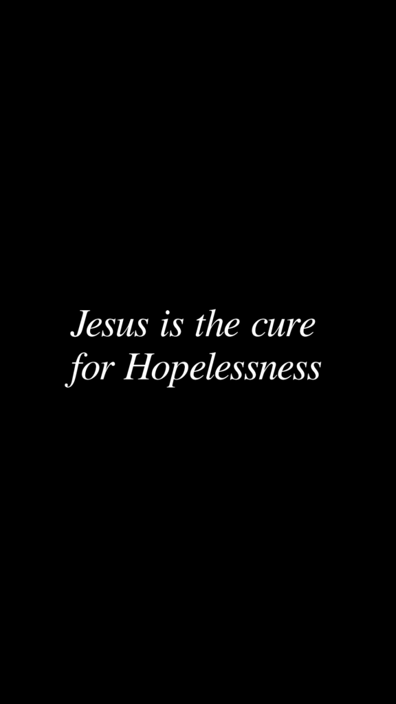 Jesus is the cure for Hopelessness mobile