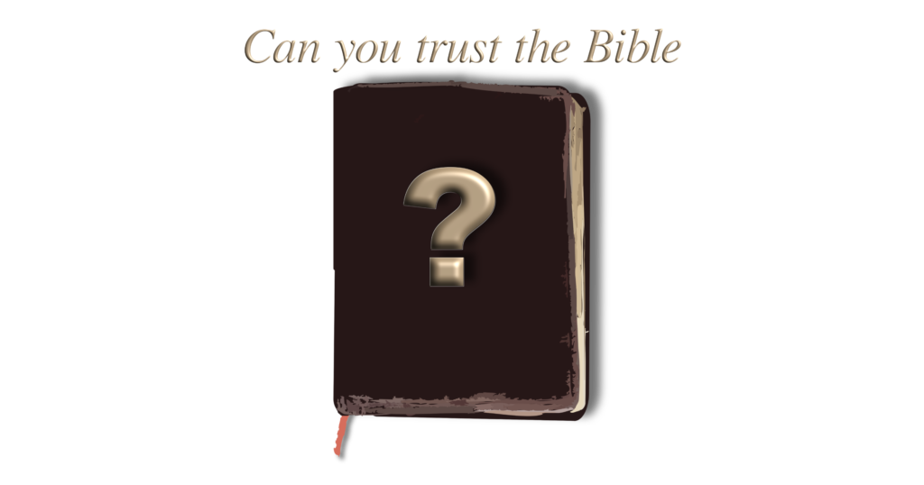 Can you trust the Bible