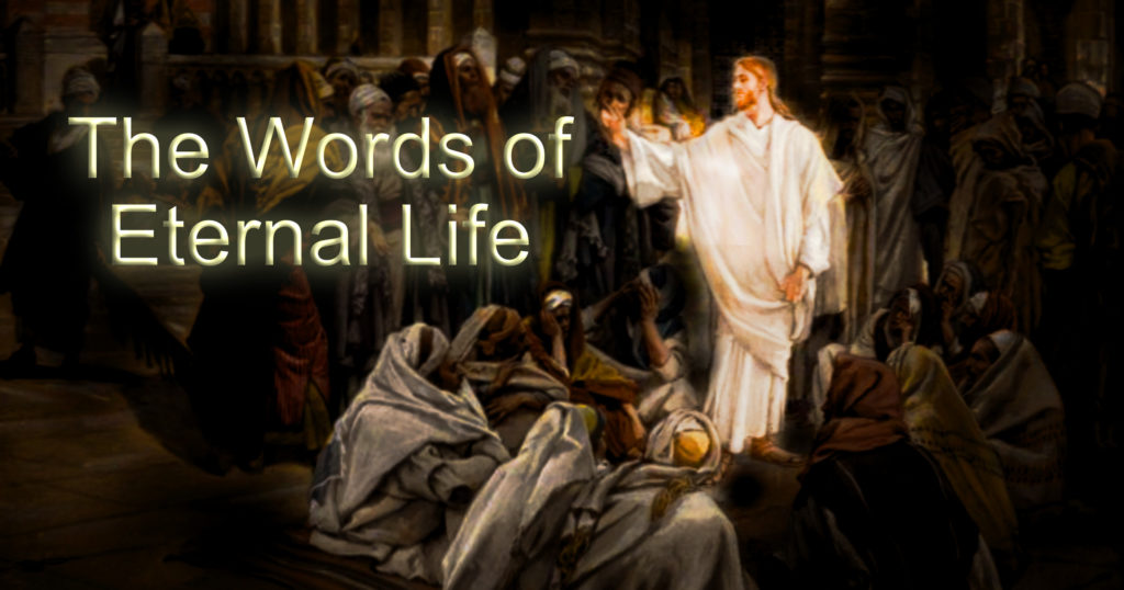 The Words of Eternal Life (John 6:60-71)