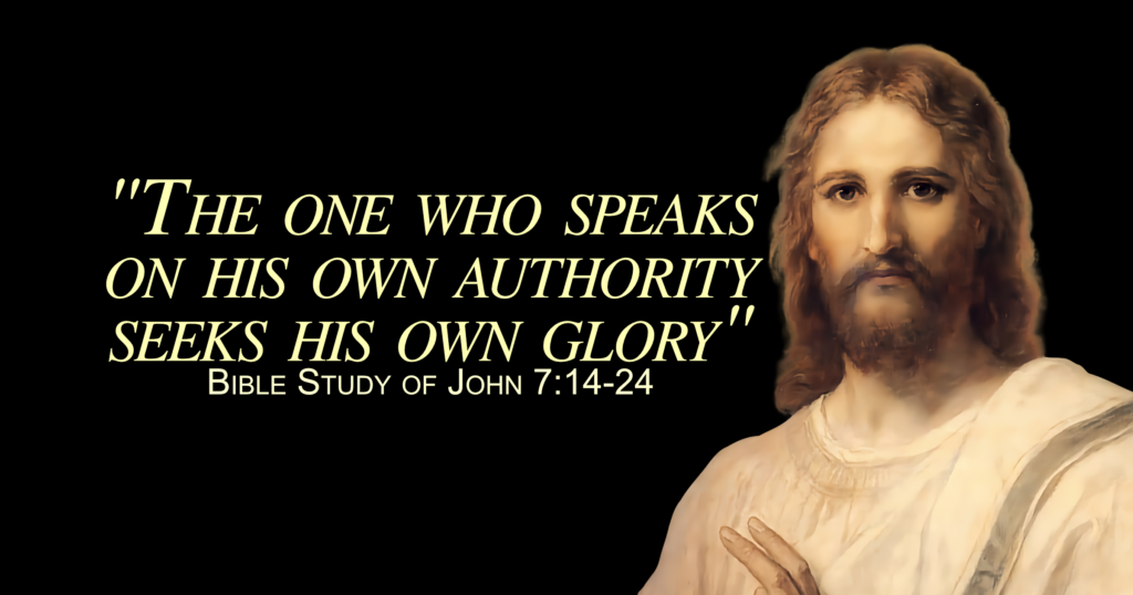Who are you Glorifying? (John 7:14-24)