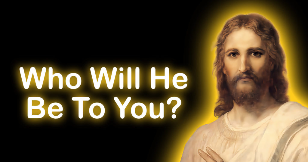 Who Will He Be To You? (John 8:13-20)
