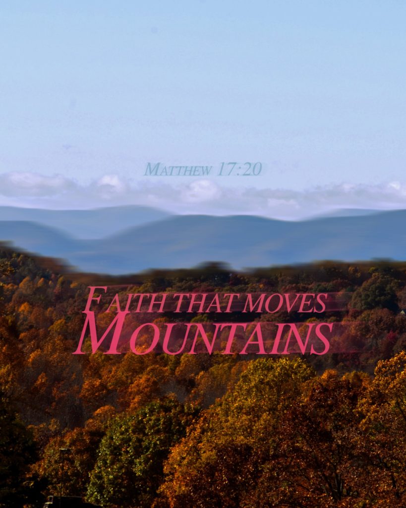 Faith that moves mountains