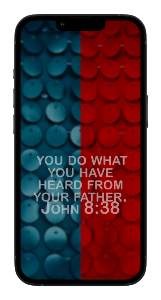 “I speak of what I have seen with my Father, and you do what you have heard from your father.””
‭‭John‬ ‭8:38‬